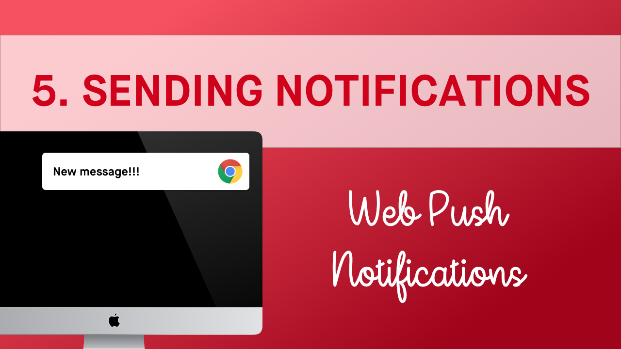 Part 5 - Sending Web Notifications